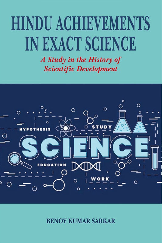 Hindu Achievements in Exact Science A Study in the History of Scientific Development - Gyan Books