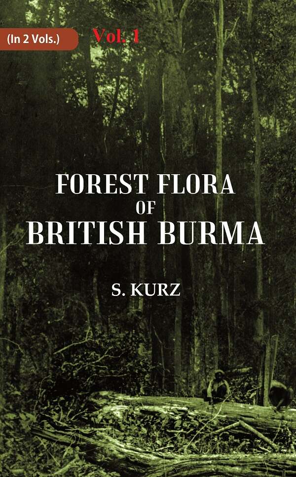 Forest Flora of British Burma 1st - Gyan Books - Swadesiicart