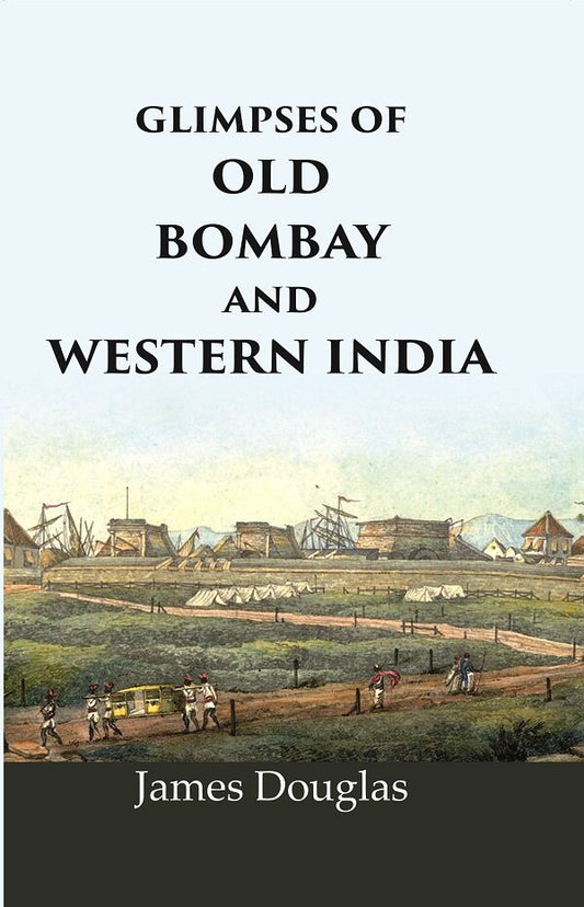 Glimpses of old Bombay and Western India - Gyan Books - Swadesiicart