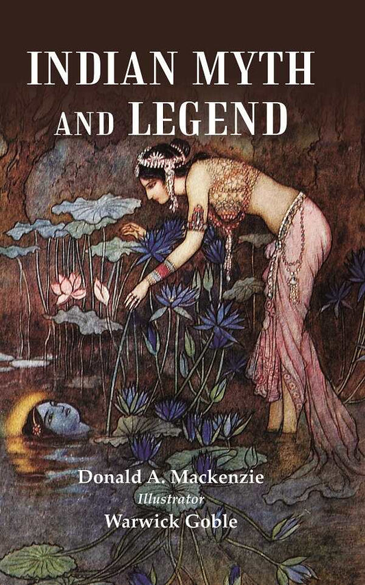 Indian Myth and Legend - Gyan Books