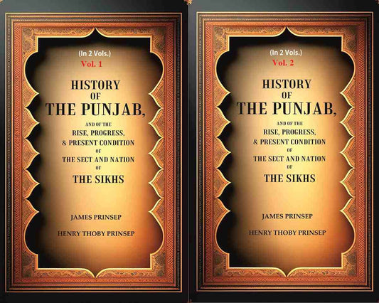 History of the Punjab, And of the Rise, Progress, & Present condition of the Sect and Nation of the Sikhs 2 Vols. Set - Gyan Books