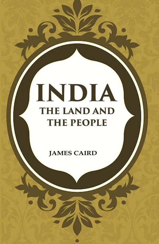India The Land and The People - Gyan Books