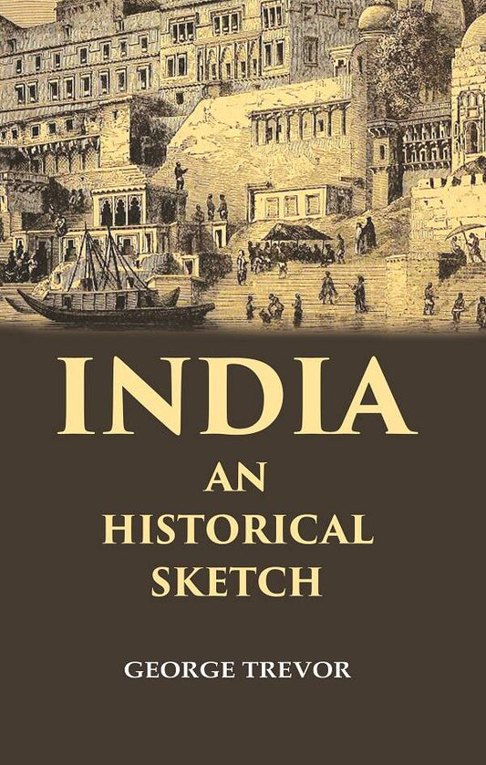 India an Historical Sketch - Gyan Books