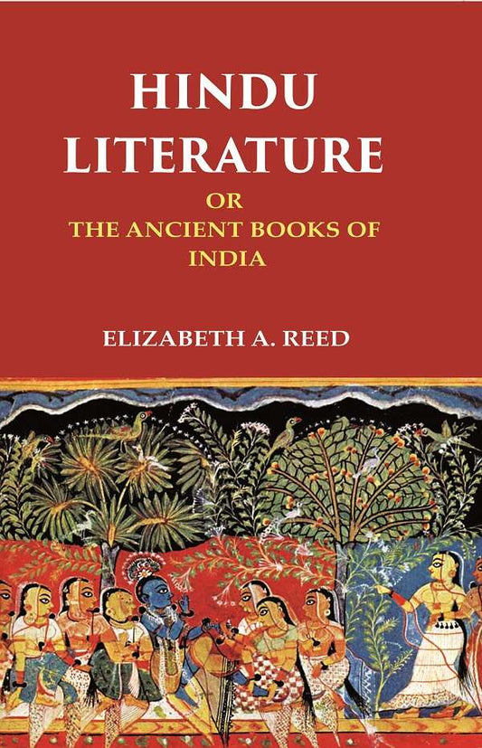 Hindu Literature Or the Ancient Books of India - Gyan Books