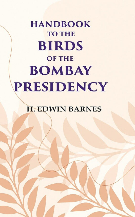 Handbook to the Birds of the Bombay Presidency - Gyan Books