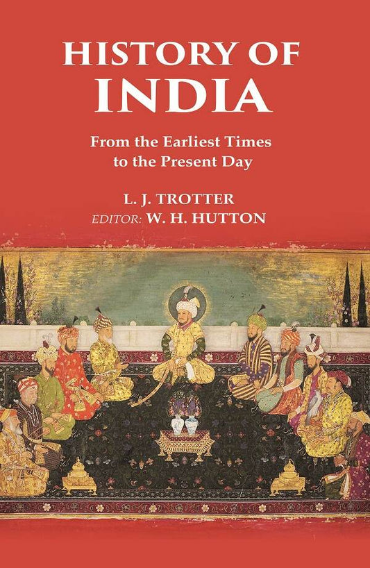 History of India From the Earliest Times to the Present Day - Gyan Books