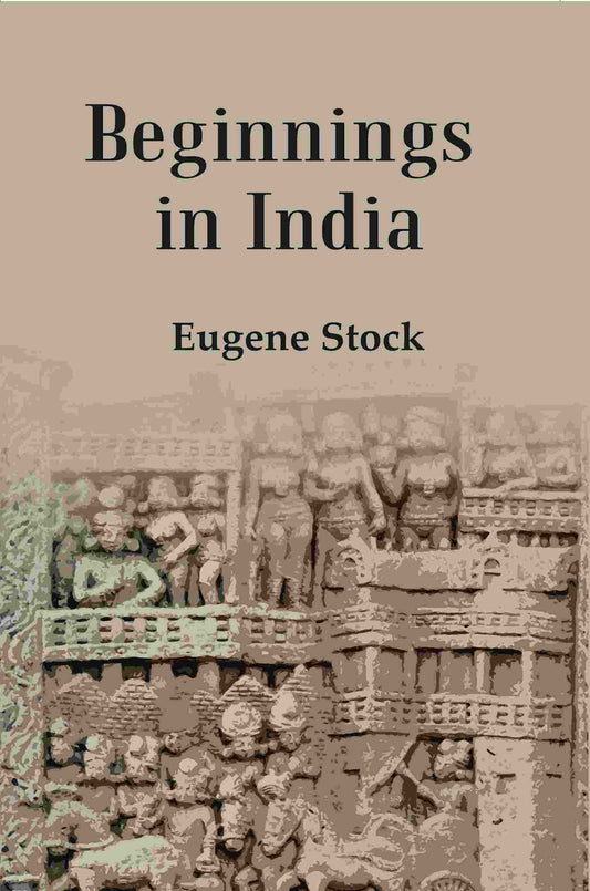 Beginnings in India - Gyan Books