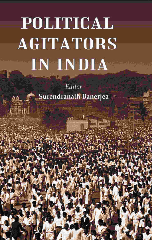 Political Agitators in India - Gyan Books
