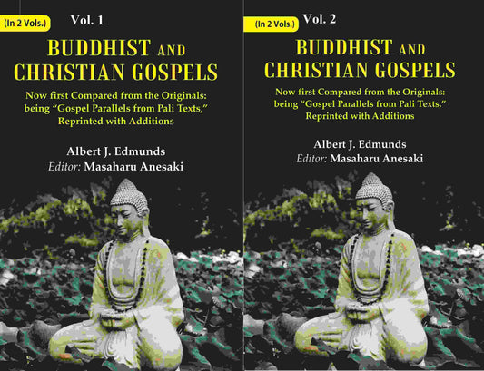 Buddhist And Christian Gospels: Now First Compared From The Originals: 2 Vols. Set - Gyan Books