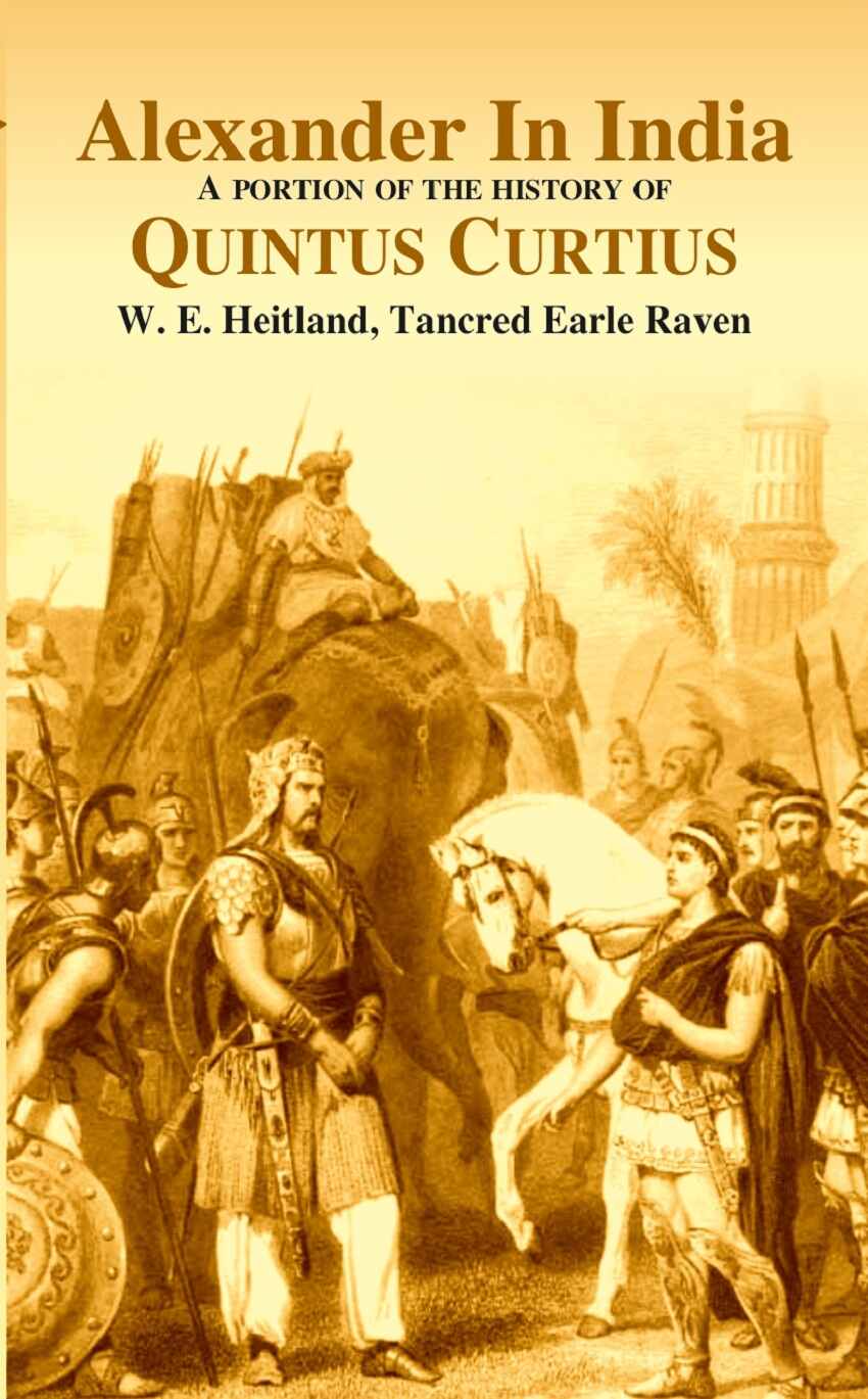 Alexander in India A portion of the history of Quintus Curtius - Gyan Books