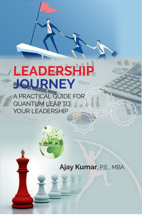Leadership Journey: A Practical Guide for Quantum Leap to Your Leadership - Gyan Books