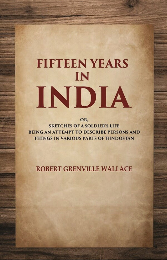 Fifteen Years In India - Gyan Books