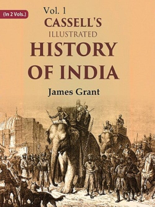 Cassell's Illustrated History of India 1st - Gyan Books