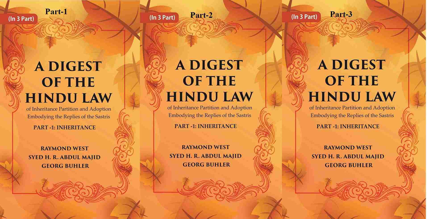 A Digest of the Hindu Law : of Inheritance Partition and Adoption Embodying the Replies of the Sastris In 3-Parts - Gyan Books