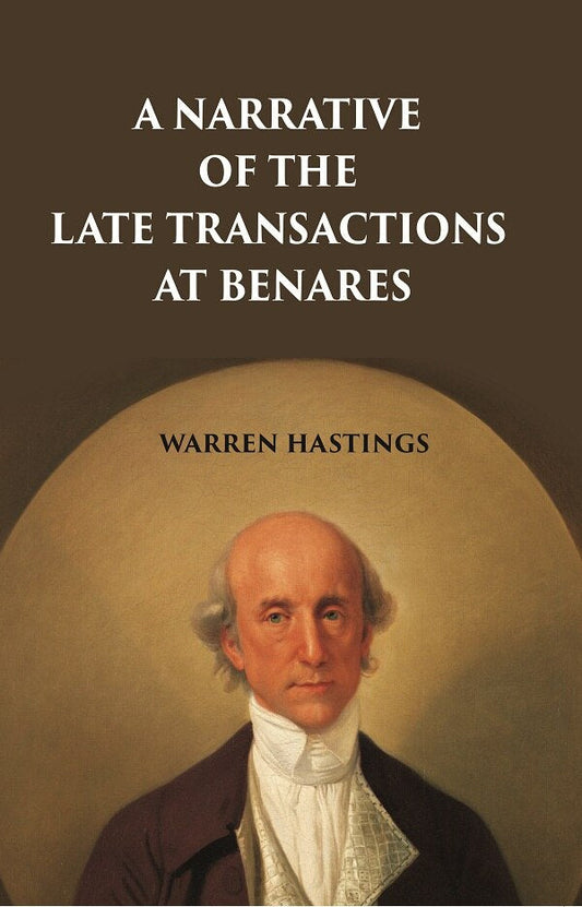 A Narrative of the Late Transactions at Benares - Gyan Books - Swadesiicart