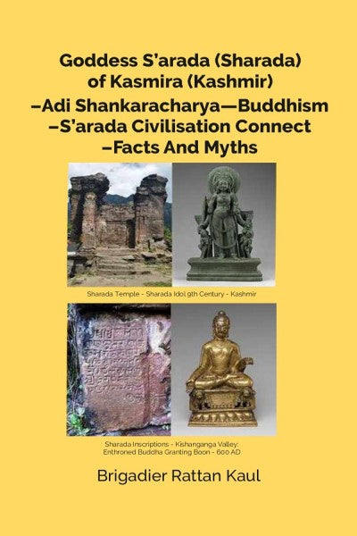 Goddess Sarada(Sharada) of Kasmira (Kashmir)-Adi Shankaracharya Buddhism-Sharada Civilisation Connect-Facts And Myths - Gyan Books