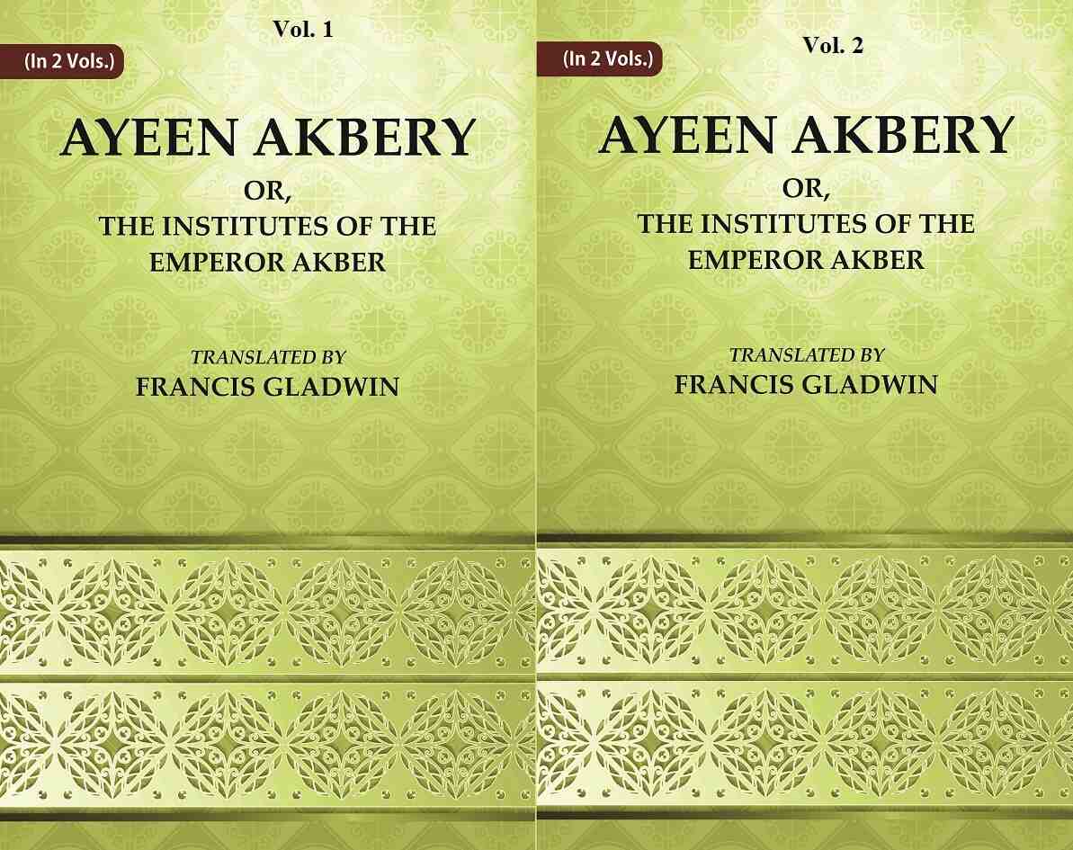 Ayeen Akbery or, The Institutes of the Emperor Akber 2 Vols. Set - Gyan Books - Swadesiicart