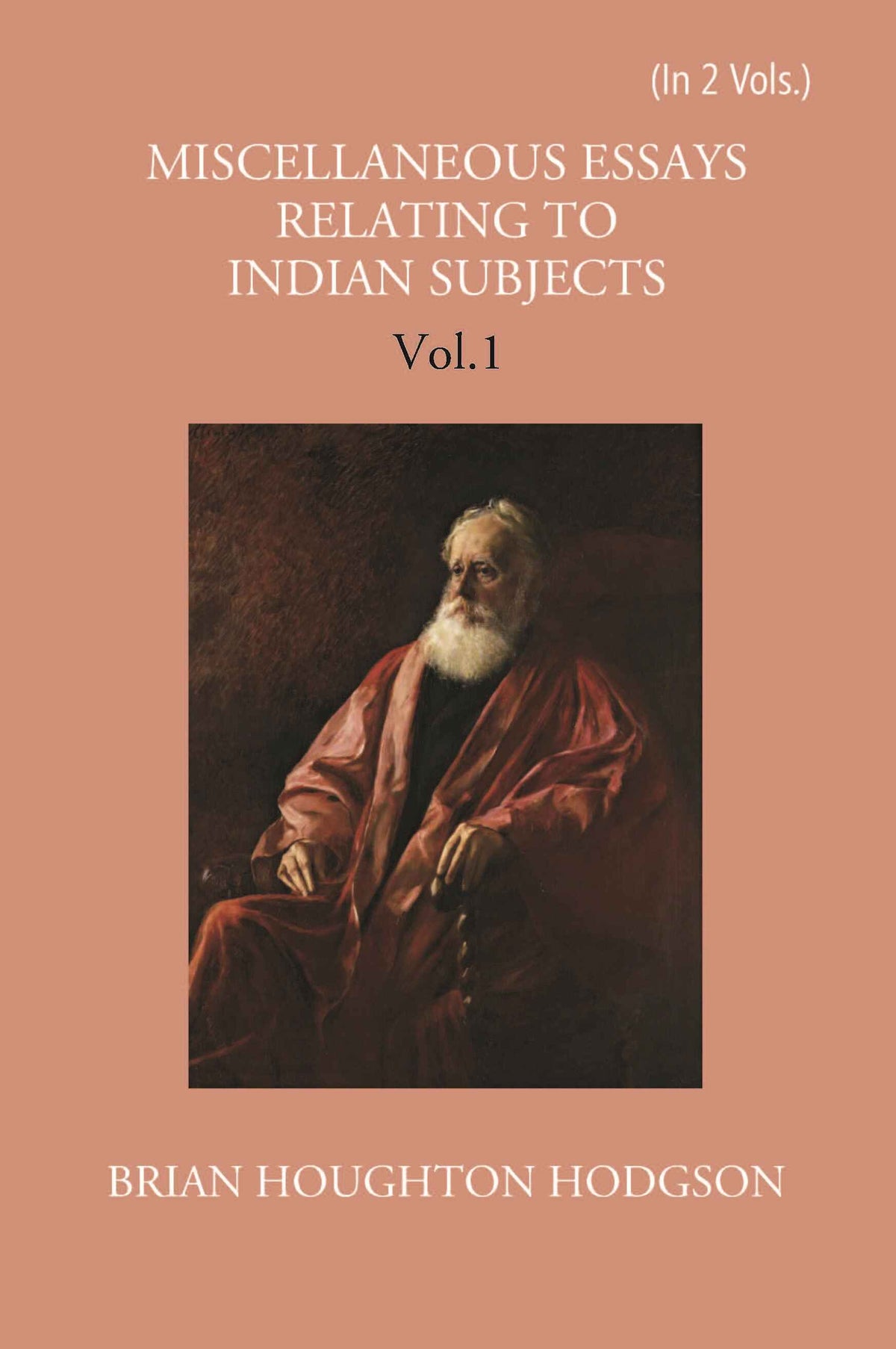 Miscellaneous Essays Relating To Indian Subjects Vol. 1st - Gyan Books