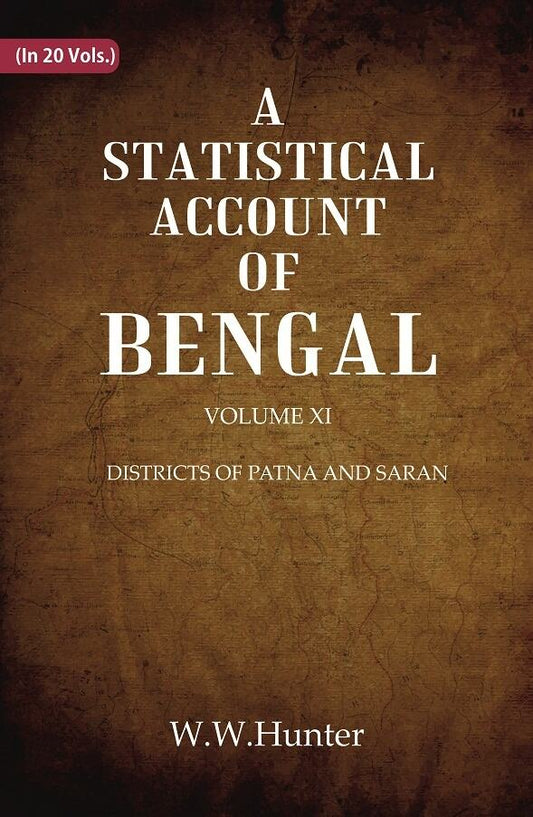 A Statistical Account of Bengal : DISTRICTS OF PATNA AND SARAN 11th - Gyan Books