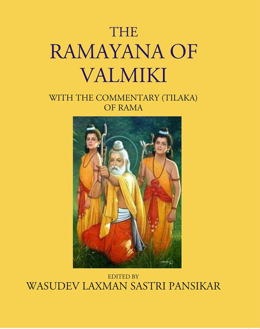 The Ramayana of Valmiki: With the Commentary (Tilaka) of Rama - Gyan Books