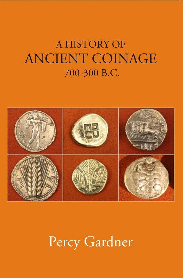 A History of Ancient Coinage 700-300 B.C. - Gyan Books - Swadesiicart