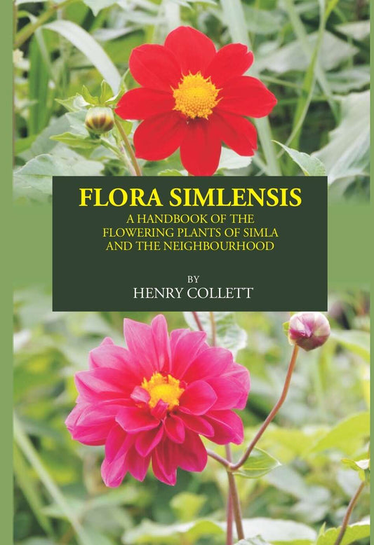 FLORA SIMLENSIS: A HANDBOOK OF THE FLOWERING PLANTS OF SIMLA AND THE NEIGHBOURHOOD - Gyan Books