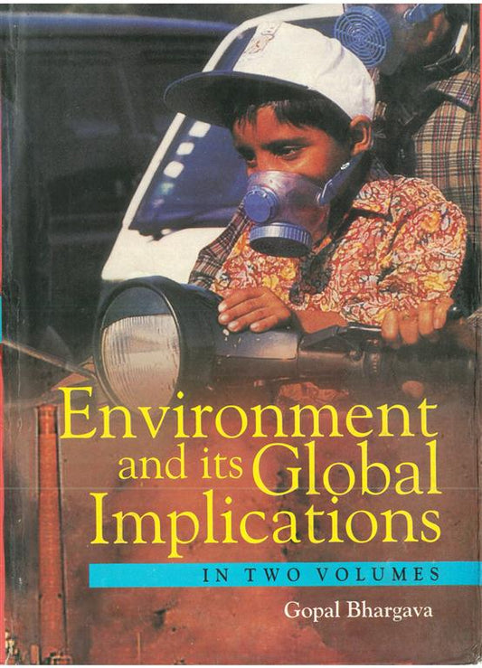 Environment and Its Global Implications (Theory and Practice) Vol. 1st - Gyan Books - Swadesiicart