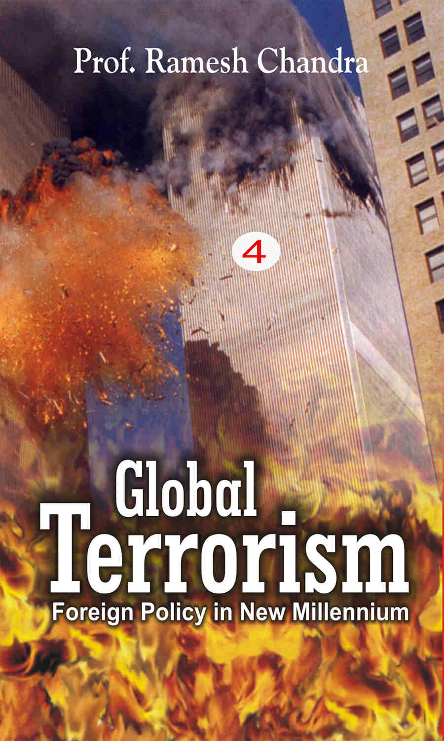 Global Terrorism: Foreign Policy in Th New Millennium (Potentials of World Terrorism) Vol. 1st - Gyan Books