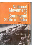 National Movement and Communal Strife in India From 1937 to 1947: (A Study in Strategy and Interactions) - Gyan Books - Swadesiicart