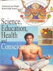 Science Education Health and Consciousness - Gyan Books - Swadesiicart