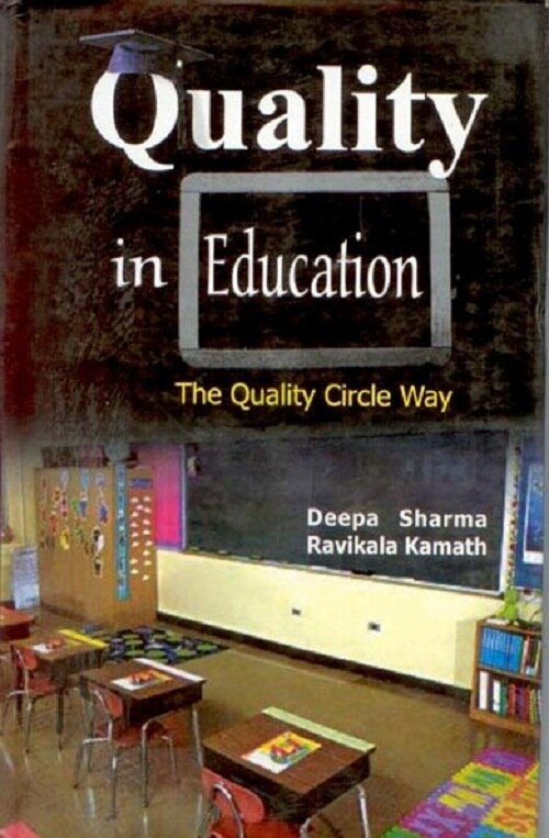Quality in Education: the Quality Circle Way, Hb - Gyan Books - Swadesiicart