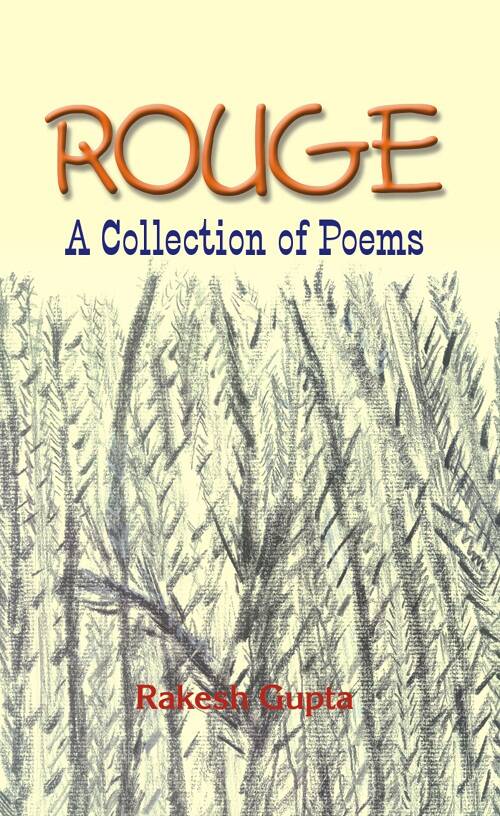 Rouge and Other Poems: a Collection of Poems - Gyan Books