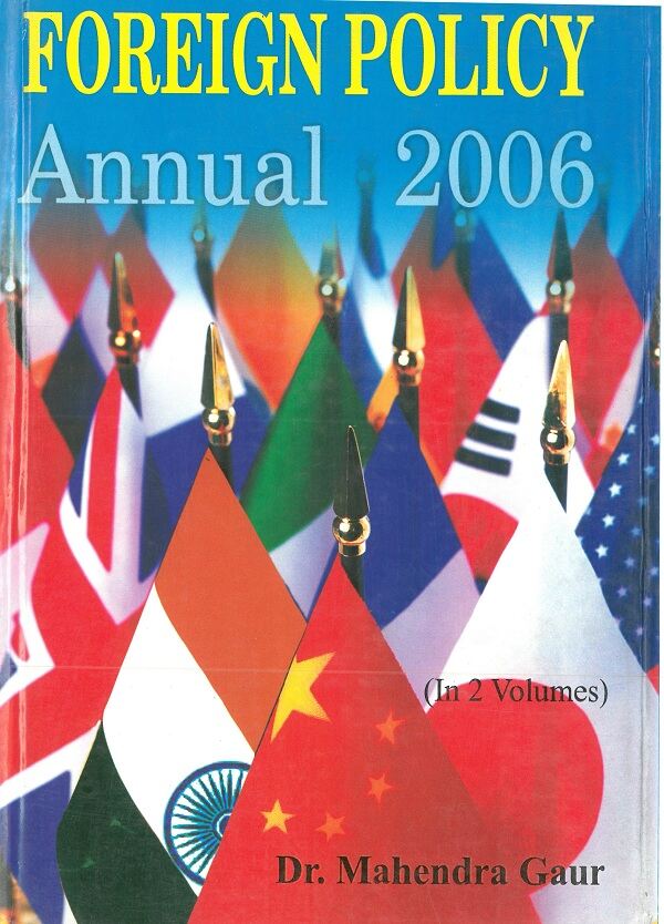Forign Policy Annual 2006 (1 July 2005 to 31 December 2005) Vol. 2nd - Gyan Books - Swadesiicart