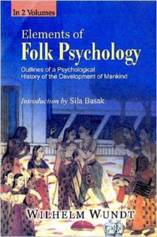 Elements of Folk Psychology: Outlines of a Psychological History of the Development of Mainkind 2 Vols. Set - Gyan Books