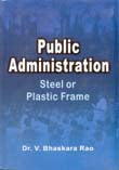 Public Administration: Steel Or Plastic Frame - Gyan Books - Swadesiicart