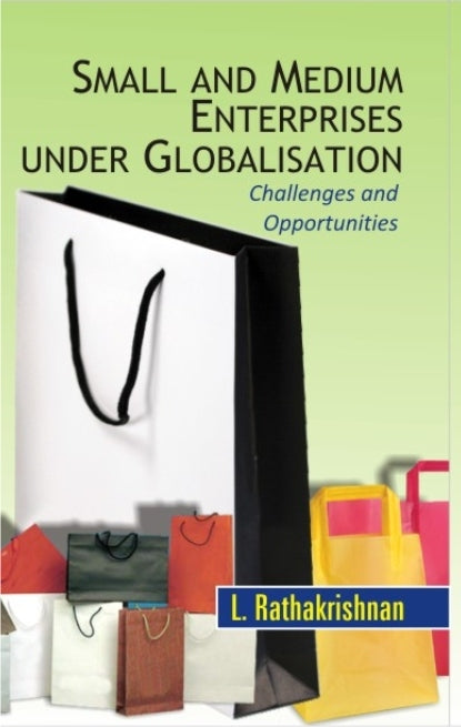 Small and Medium Enterprises Under Globalization Challenges and Opportunities - Gyan Books - Swadesiicart