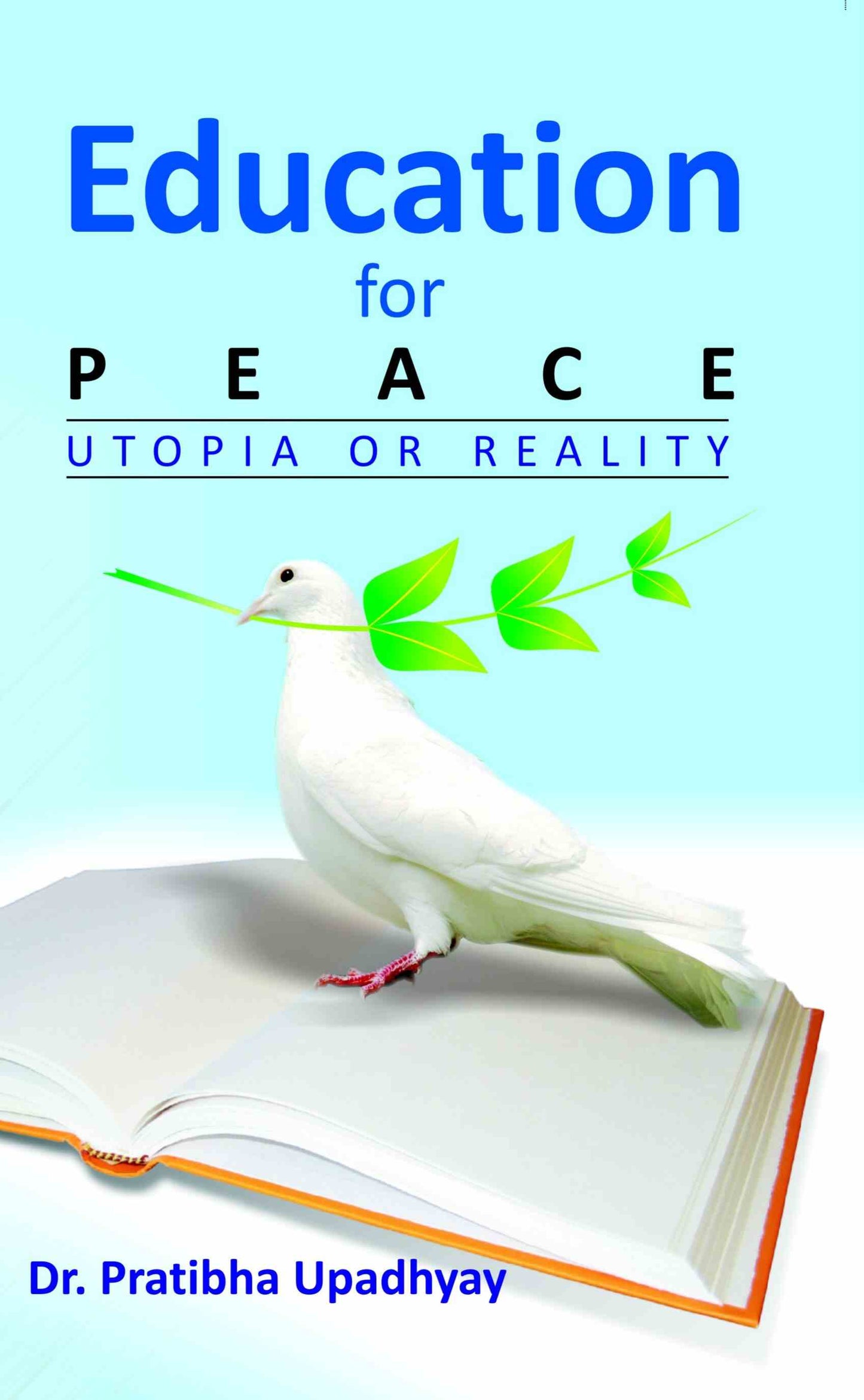 Education For Peace: Utopia Or Reality - Gyan Books - Swadesiicart