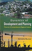 Dynamics of Development and Planning: Mizoram a Comprehensive Regional Analysis - Gyan Books - Swadesiicart