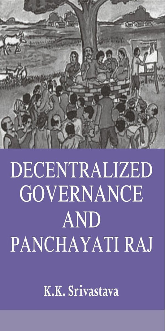Decentralized Governance and Panchayati Raj - Gyan Books - Swadesiicart