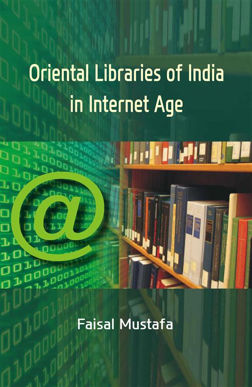 Oriental Libraries of India in Internet Age - Gyan Books