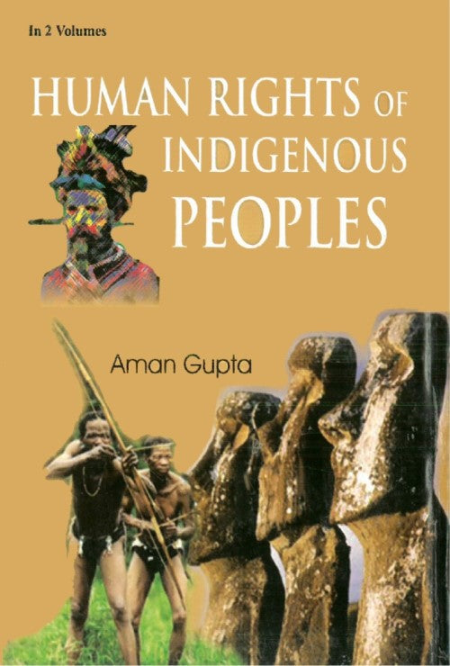 Human Rights of Indigenous Peoples (Protecting the Rights of Indigenous Peoples) Vol. 1st - Gyan Books