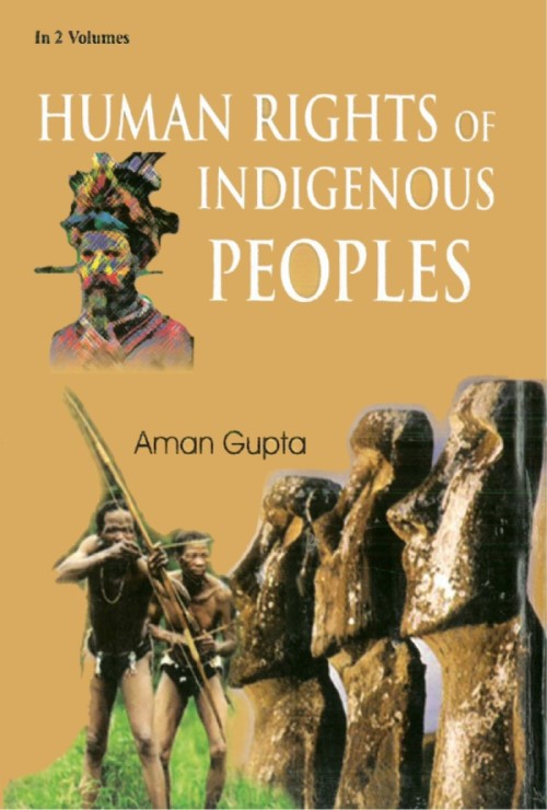 Human Rights of Indigenous Peoples (Comparative Analysis of Indigenous Peoples) Vol. 2nd - Gyan Books - Swadesiicart