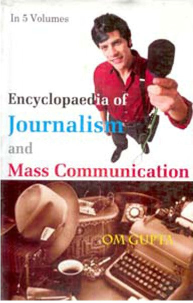 Encyclopaedia of Journalism and Mass Communication (News Reporting and Editing) Vol. 3rd - Gyan Books