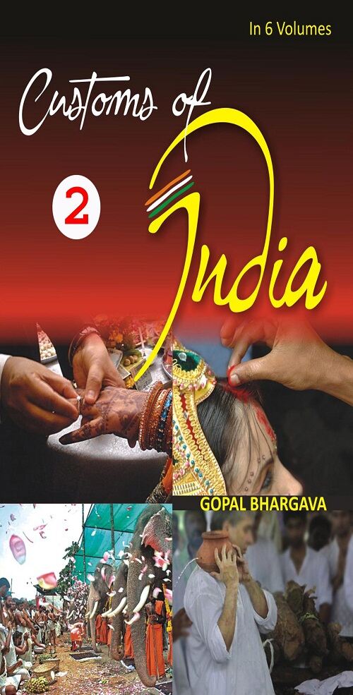 Customs of India: (North Eastern: Arunachal Pradesh, Assam, Manipur, Meghalaya, Mizoram, Nagaland, Sikkim, Tripura) Vol. 6th - Gyan Books