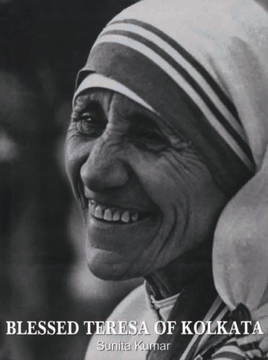 Blessed Teresa of Kolkata (New Edition) by Sunita Kumar - Om Books