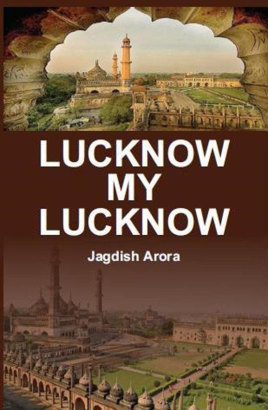 Lucknow My Lucknow - Gyan Books - Swadesiicart