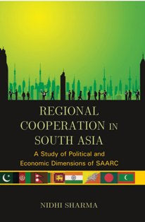 Regional Cooperation in South Asia: a Study of Political and Economic Dimensions of Saarc - Gyan Books - Swadesiicart