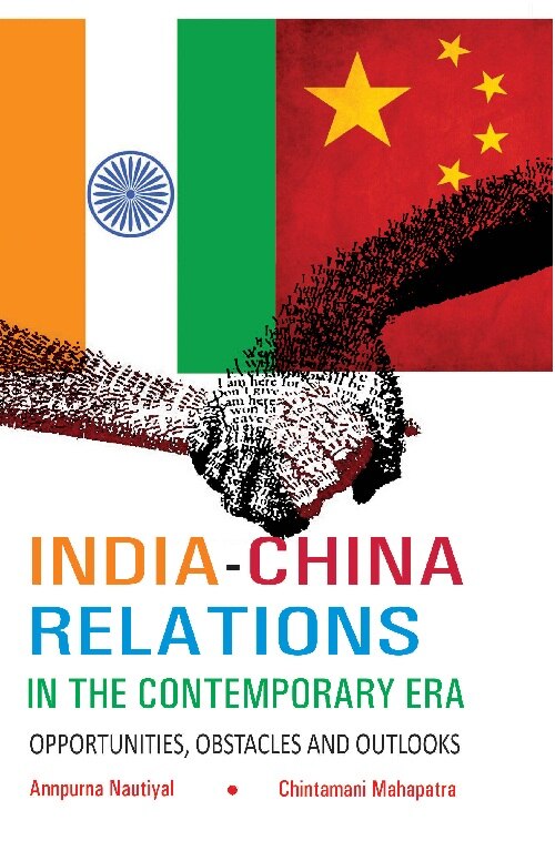 India-China Relations in the Contemporary Era Opportunities, Obstacles and Outlooks - Gyan Books - Swadesiicart