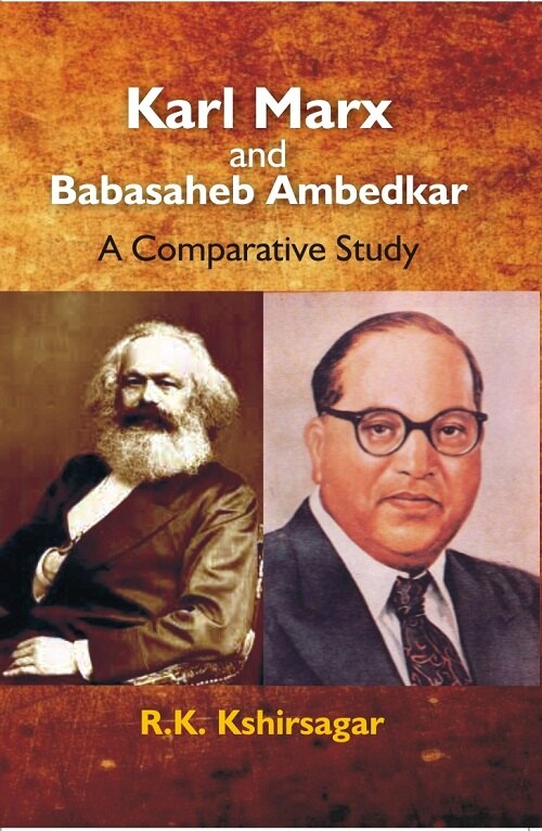Karl Marx and Babasaheb Ambedkar : a Comparative Study - Gyan Books - Swadesiicart