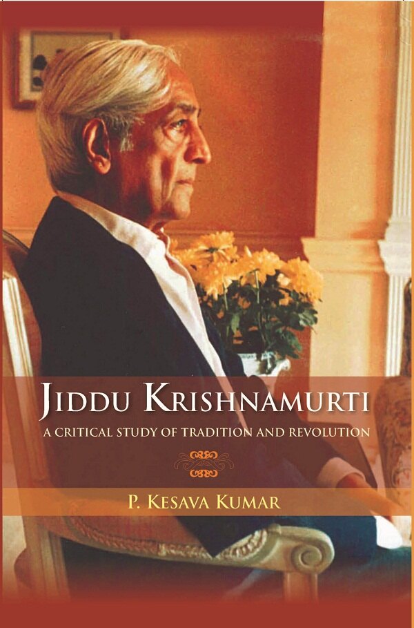 Jiddu Krishnamurti (A Critical Study of Tradition and Revolution - Gyan Books - Swadesiicart